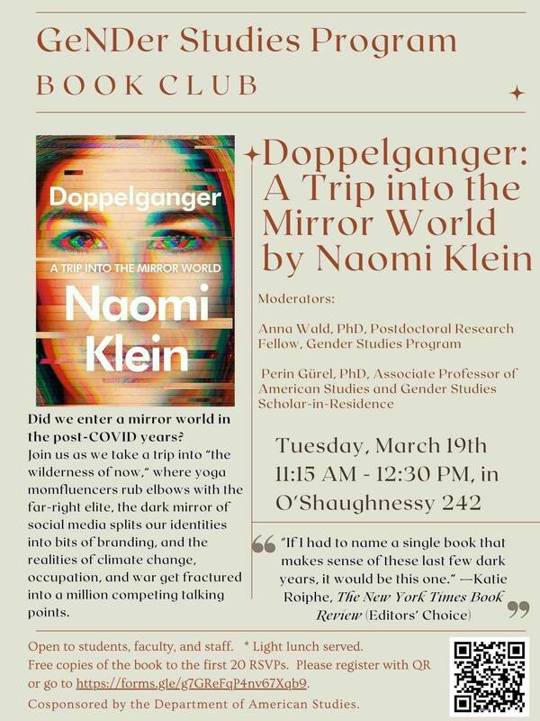 Gender Studies Program Book Club - discuss Doppelganger by Naomi Klein on March 19 at 11:15 AM. Register for lunch.